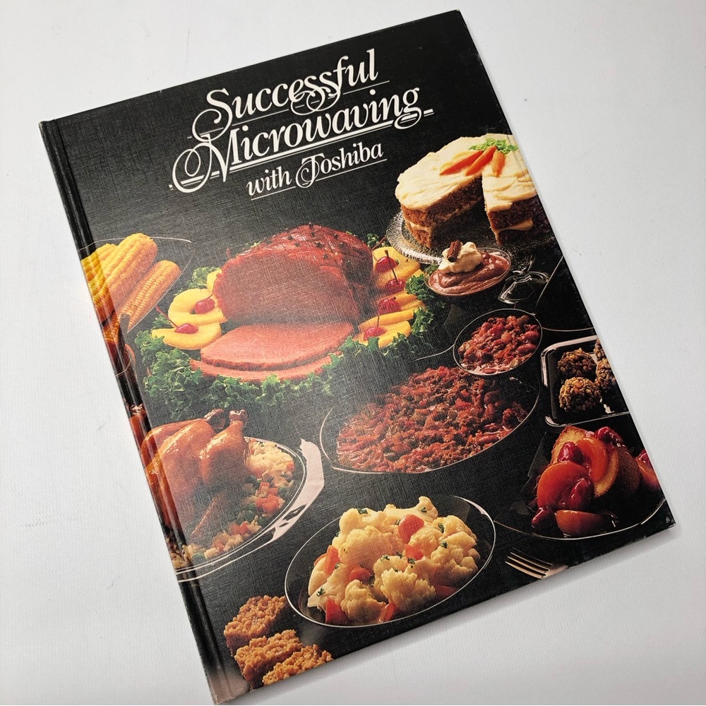 VTG 80s Successful Microwaving Toshiba Hardback Cook Book p.112 Classic Kitchen